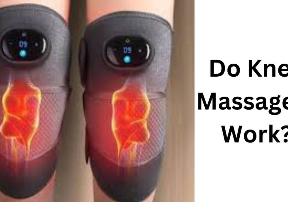 Do Knee Massagers Work