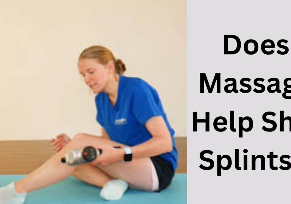 Does Massage Help Shin Splints