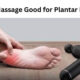 Is Foot Massage Good for Plantar Fasciitis?